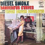 Various - Diesel Smoke, Dangerous Curves And Other Truck Driver Favorites (LP, Album, Comp, RE)