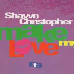 Shawn Christopher - Make My Love (CD, Maxi)