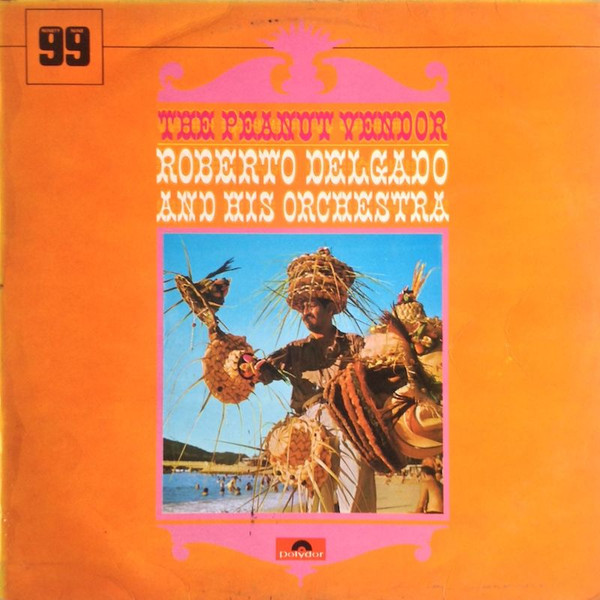 Roberto Delgado And His Orchestra* - The Peanut Vendor (LP, RE)