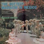 Capitan Chinaco, La Polvorita and Trio Las Provincianas accompanied by the Mariachi Santana - The Hottest Mariachi In Mexico (LP, Album)