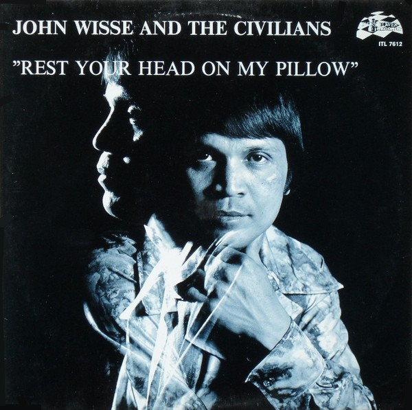 John Wisse* And The Civilians* - Rest Your Head On My Pilllow (LP)