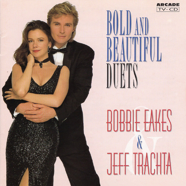 Bobbie Eakes & Jeff Trachta - Bold And Beautiful Duets (CD, Album)