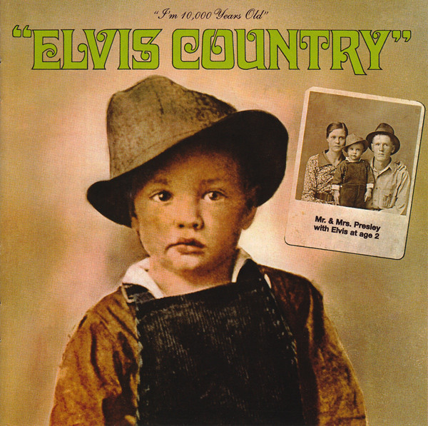 Elvis Presley - Elvis Country (I'm 10,000 Years Old) (CD, Album, RE, RM)
