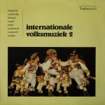 Various - Internationale Volksmuziek 2 (LP, Comp)