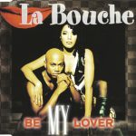 La Bouche - Be My Lover (CD, Maxi)