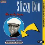 Slizzy Bob - The Early Tapes (CD, Album)
