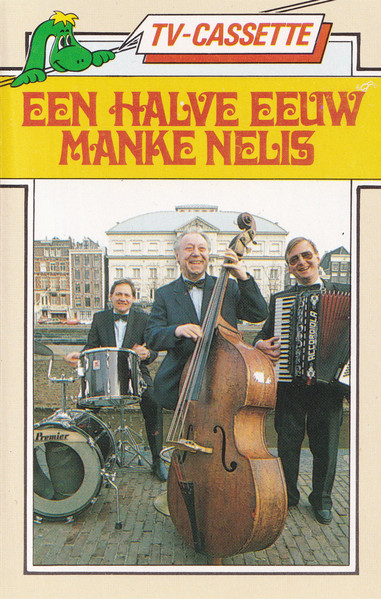 Manke Nelis - Een Halve Eeuw Manke Nelis (Cass, Album, Dol)