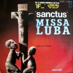 Les Troubadours Du Roi Baudouin - Missa Luba - Messe Des Savanes (De La Bande Originale Du Film "If..." "Sanctus") (LP, Album)