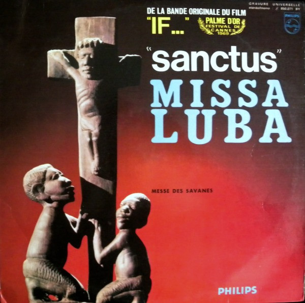 Les Troubadours Du Roi Baudouin - Missa Luba - Messe Des Savanes (De La Bande Originale Du Film "If..." "Sanctus") (LP, Album)