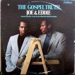 Joe & Eddie - The Gospel Truth (LP, Comp)
