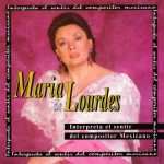 Maria De Lourdes - Interpreta El Sentir Del Compositor Mexicano (CD, Album)