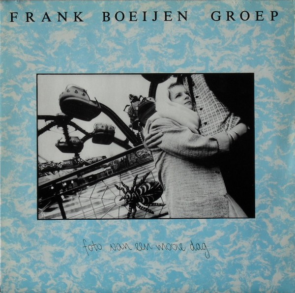 Frank Boeijen Groep - Foto Van Een Mooie Dag (LP, Album, RE)