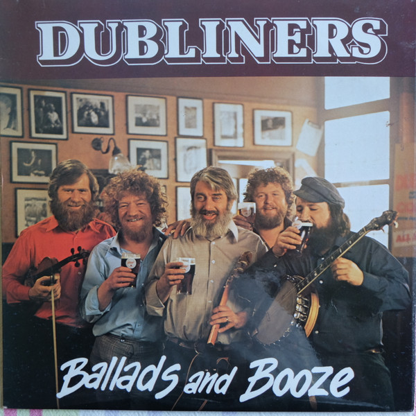 The Dubliners - Ballads And Booze (LP, Comp)