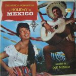 Los Marimbas Caliente . Mariachis Del Oro . Orquestra Symphonetta Del Mexico - The Gaiety And Romance Of A Holiday In Mexico (LP, Album)