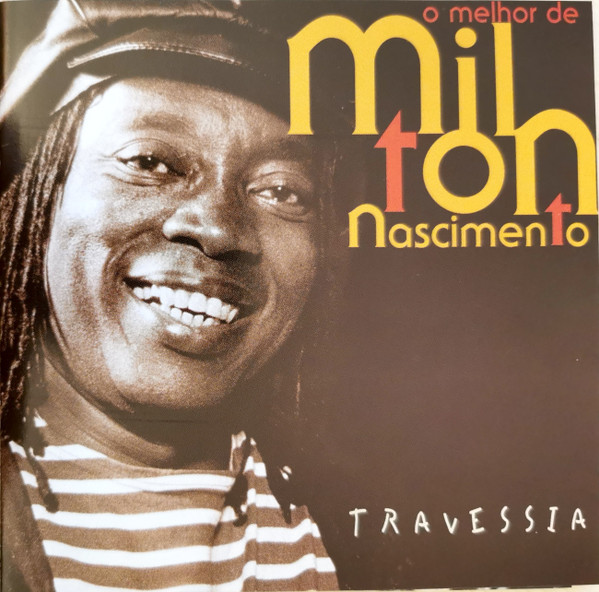 Milton Nascimento - O Melhor De Milton Nascimento: Travessia (CD, Comp, AU )