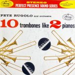 Pete Rugolo And His Orchestra* - Ten Trombones Like Two Pianos (LP, Album)