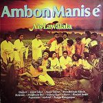 Ais Lawalata - Ambon Manis É (LP, Album)