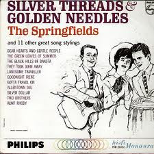 The Springfields - Silver Threads & Golden Needles (LP, Album, Mono)