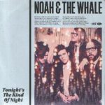 Noah & The Whale* - Tonight's The Kind Of Night (CD, Single, Promo)