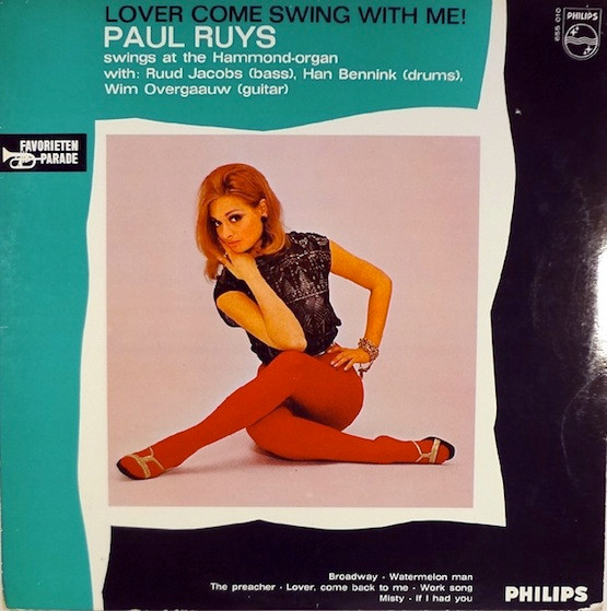 Paul Ruys with Han Bennink - Ruud Jacobs - Wim Overgaauw - Lover, Come Swing With Me (LP, Album)