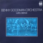 Benny Goodman And His Orchestra - Let's Dance (LP, Comp)
