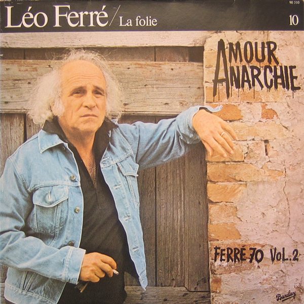 Léo Ferré - Léo Ferré / La Folie - 10 - Amour, Anarchie - Ferré 70 Vol.2 (LP, Album, RE)