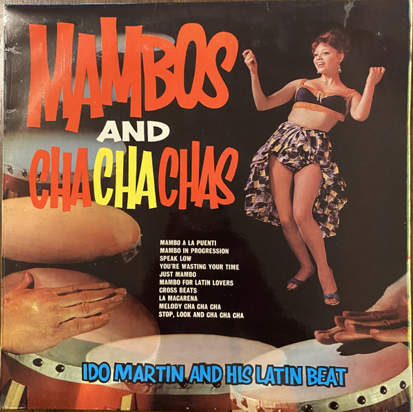 Ido Martin And His Latin Beat - Mambos And Cha Cha Chas (LP, Album, RE)