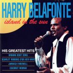 Harry Belafonte - Island In The Sun: His Greatest Hits (CD, Comp)