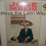 José Melis - Plays The Latin Way (LP, Album)