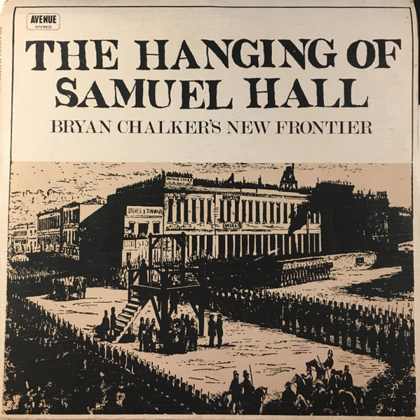 Bryan Chalker's New Frontier - The Hanging Of Samuel Hall (LP)