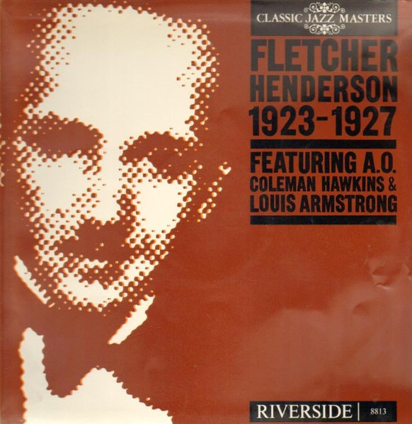 Fletcher Henderson Orchestra* Featuring A.O. Coleman Hawkins & Louis Armstrong - Fletcher Henderson  Orchestra 1923-1927 (LP, Comp)