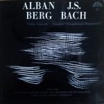 Alban Berg / J.S. Bach* ; Josef Suk · Czech Philharmonic Chorus and Orchestra* · Musici Pragenses · Karel Ančerl · Martin Turnovský - Violin Concerto / Cantata "O Ewigkeit, Du Donnerwort" (LP, RP)