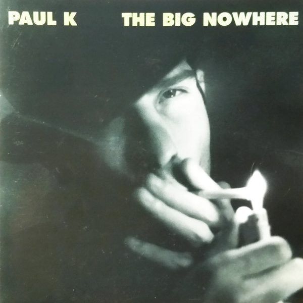 Paul K. (2) - The Big Nowhere (CD, Album)