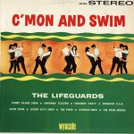 The Lifeguards - C'mon And Swim (LP, Album)