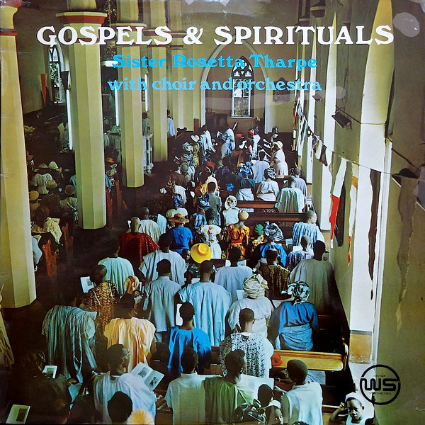 Sister Rosetta Tharpe With Choir And Orchestra* - Gospels & Spirituals (LP, Album, RE)