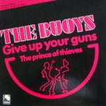 The Buoys - Give Up Your Guns (12", Single)