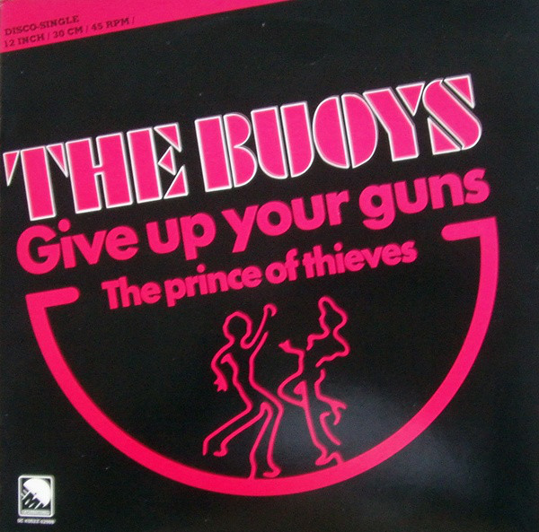 The Buoys - Give Up Your Guns (12", Single)
