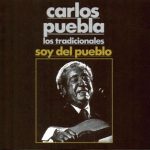 Carlos Puebla & Los Tradicionales* - Soy Del Pueblo (LP, Album)