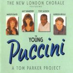 The New London Chorale* Featuring Marilyn David (2), Amy Vanmeenen, Tony Jackson, Gordon Neville - The Young Puccini (A Tom Parker Project) (CD, Album)