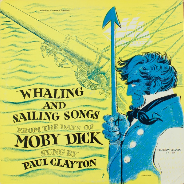 Paul Clayton (2) - Whaling And Sailing Songs (From The Days Of Moby Dick) (LP, Album, RE)