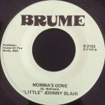 Little Johnny Blair - Momma's Gone / Easier To Say Than To Do (7", RE)