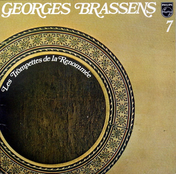 Georges Brassens - 7 - Les Trompettes De La Renommée (LP, Album, Comp, RE, Gat)