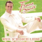 Frans Bauer - Weil Ich Dich Liebe (CD)