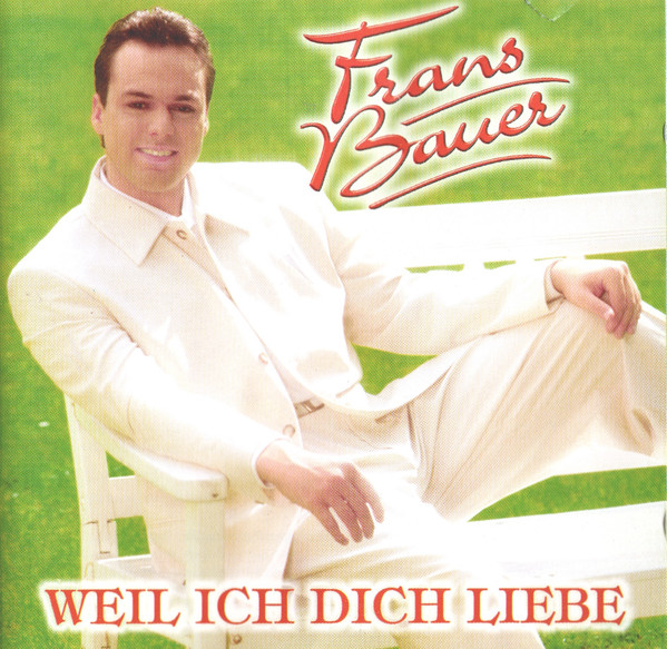 Frans Bauer - Weil Ich Dich Liebe (CD)