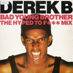 Derek B - Bad Young Brother (12")
