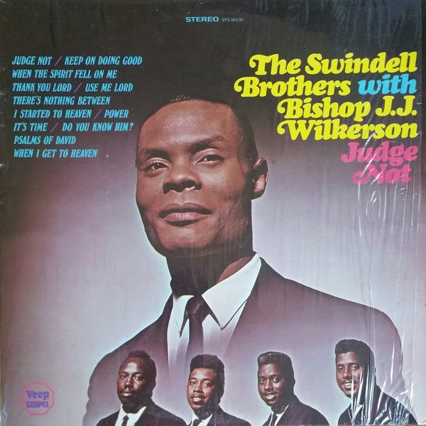 The Swindell Brothers With Bishop J.J. Wilkerson* - Judge Not (LP, Album)
