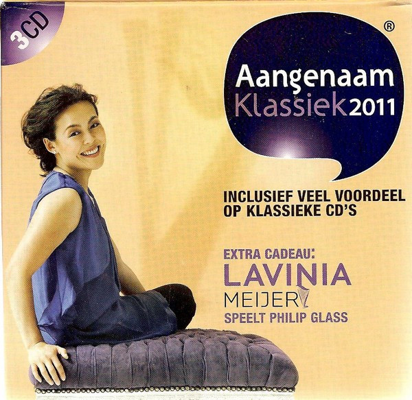Various  / Lavinia Meijer - Aangenaam... Klassiek 2011 / Lavinia Meijer Speelt Philip Glass (2xCD, Comp + CD, Album + Box)
