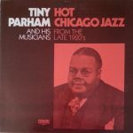 Tiny Parham And His Musicians - Hot Chicago Jazz From The Late 1920's (LP, Comp)