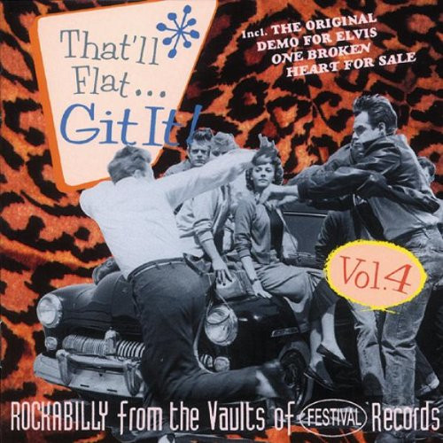Various - That'll Flat ... Git It! Vol. 4: Rockabilly From The Vaults Of Festival Records (CD, Comp)