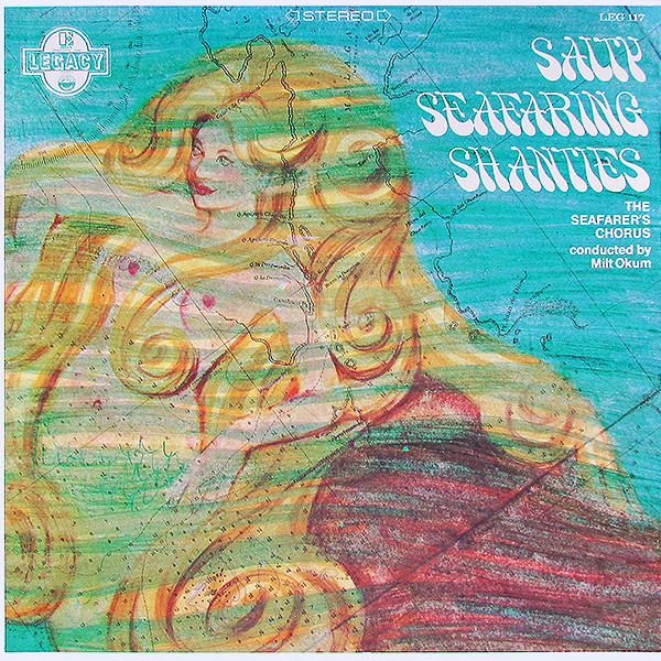 The Seafarers Chorus* Conducted By Milt Okun* Featuring Eugene Brice - Salty Seafaring Shanties (LP, Album)